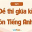 Đề Thi Giữa Kì 1 Tiếng Anh Lớp 5 Có Đáp Án