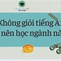 Những Ngành Nào Không Cần Học Tiếng Anh