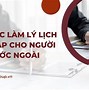 Xin Lý Lịch Tư Pháp Cho Người Nước Ngoài Tại Việt Nam