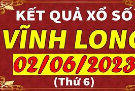 Xổ Số Vĩnh Long Ngày 6 Tháng 9 Năm 2024 Thứ Sáu